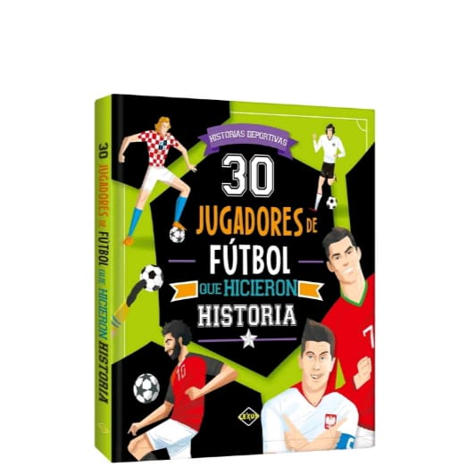 Libro: 30 Jugadores De Fútbol Que Hicieron  Historia 